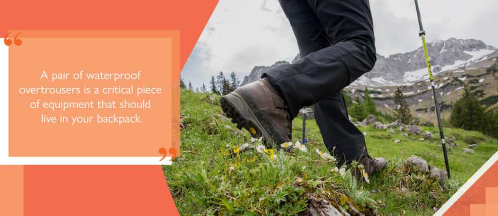 A pair of waterproof overtrousers is a critical piece of equipment that should live in your backpack
