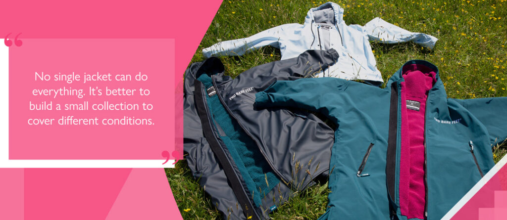 No single jacket can do everything. It’s better to build a small collection to cover different conditions