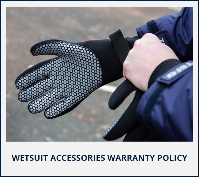 Wetsuit accessories Warranty Policy