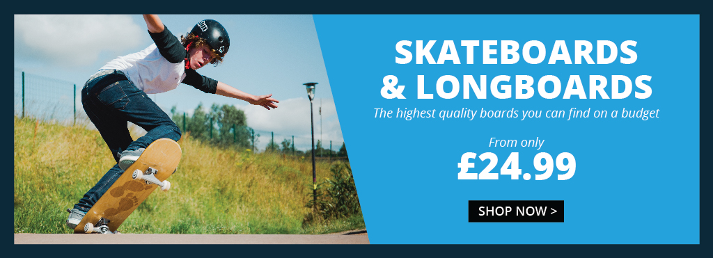 Skateboards from only £24.99